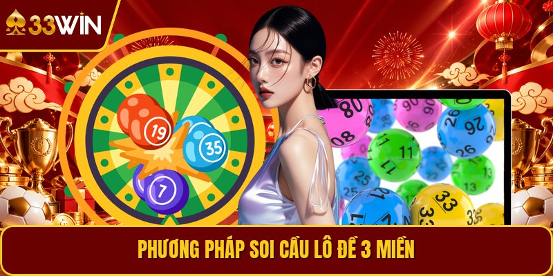 Phương pháp soi cầu lô đề 3 miền