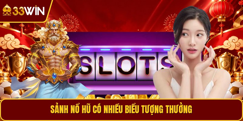 Sảnh nổ hũ có nhiều biểu tượng thưởng